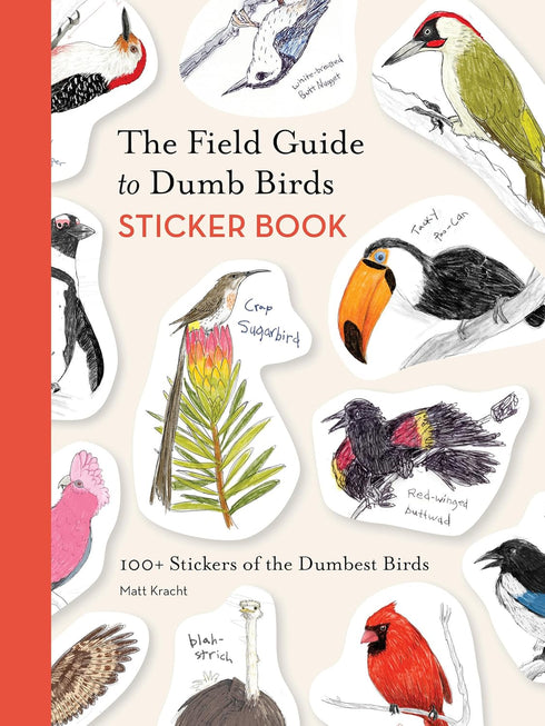 THE FIELD GUIDE TO DUMB BIRDS STICKER BOOK - KRACHT. MATT