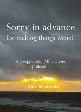 SORRY IN ADVANCE FOR MAKING THINGS WIERD - TARNOWSKI. DAVE