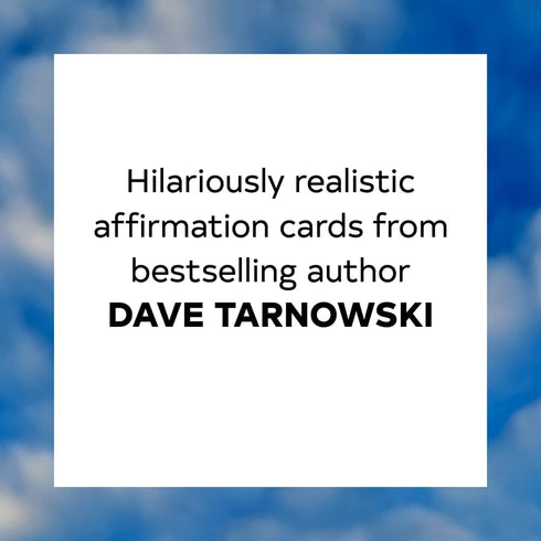 DISAPPOINTING AFFIRMATIONS DECK - TARNOWSKI. DAVE