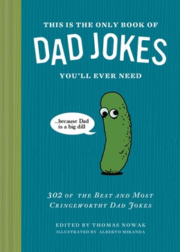 This Is The Only Book Of Dad Jokes You'Ll Ever Need by Nowak. Thomas; Miranda. A