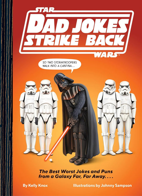 Star Wars Dad Jokes Strike Back by Knox. Kelly; Sampson. Johnny