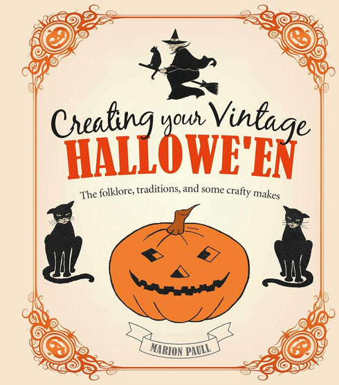 CREATING YOUR VINTAGE HALLOWE'EN - PAULL. MARION