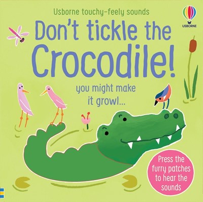 DON'T TICKLE THE CROCODILE! - TAPLIN. SAM