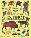 EXTINCT: AN ILLUSTRATED EXPLORATION OF ANIMALS THAT HAVE DISAPPEARED - RIERA, LU