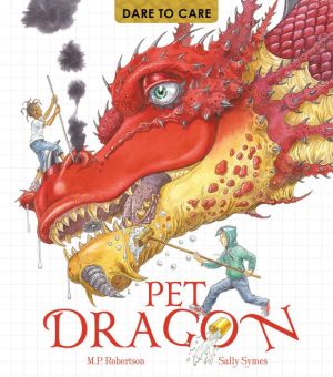 DARE TO CARE: PET DRAGON - ROBERTSON. M. P.