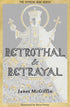 BETROTHAL & BETRAYAL (EMPRESS IRINI #1) - MCGIFFIN. JANET