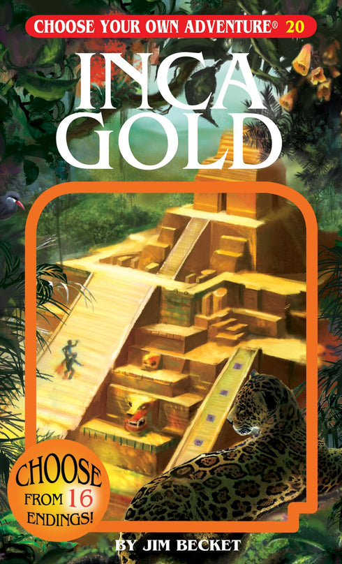CHOOSE YOUR OWN ADVENTURE: INCA GOLD - BECKET. JIM