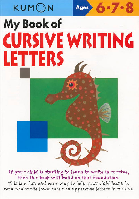 MY BOOK OF CURSIVE WRITING LETTERS - KUMON