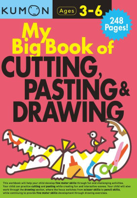 MY BIG BOOK OF CUTTING PASTING & DRAWING - KUMON