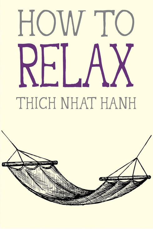 HOW TO RELAX - THICH NHAT HANH