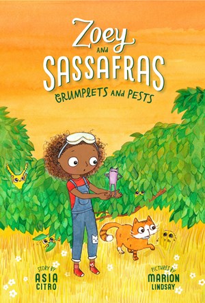 GRUMPLETS AND PESTS (ZOEY AND SASSAFRAS #7) - CITRO. ASIA; LINDSAY. MARION