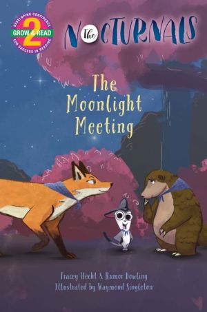 THE MOONLIGHT MEETING: THE NOCTURNALS - HECHT. TRACEY ; DOWLING. RUMUR ; SINGLET