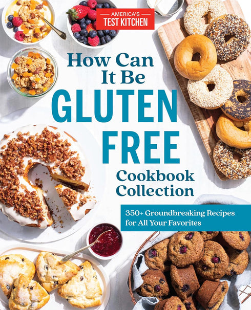 HOW CAN IT BE GLUTEN FREE COOKBOOK COLLECTION - AMERICA'S TEST KITCHEN
