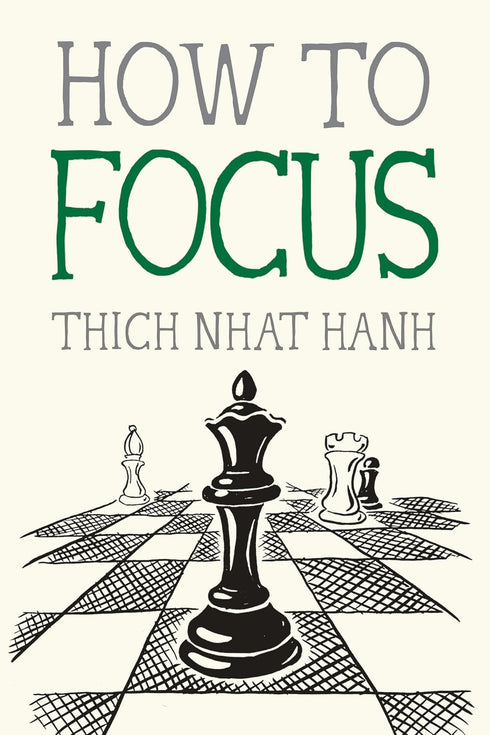 HOW TO FOCUS - THICH NHAT HANH