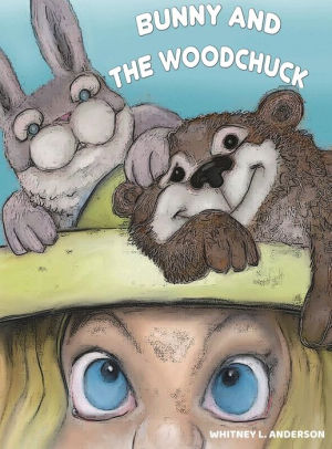 BUNNY AND THE WOODCHUCK -ANDERSON. WHITNEY L.