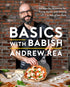 BASICS WITH BABISH: RECIPES FOR SCREWING UP, TRYING AGAIN, AND HITTING IT OUT OF