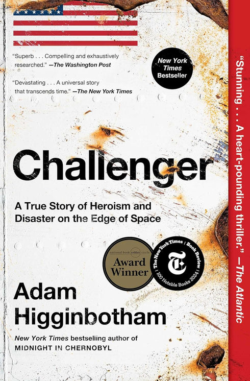 CHALLENGER: A TRUE STORY OF HEROISM AND DISASTER... - HIGGINBOTHAM. ADAM