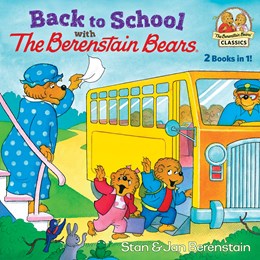 BACK TO SCHOOL WITH THE BERENSTAIN BEARS - BERENSTAIN. STAN
