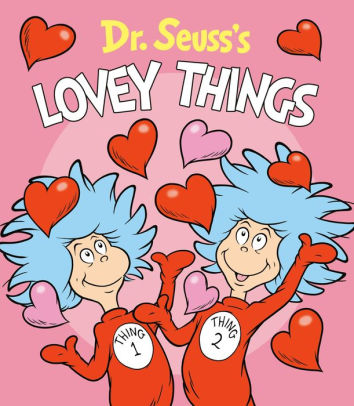DR. SEUSS'S LOVEY THINGS - DR SEUSS ; BRANNON. TOM
