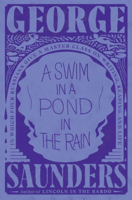 A SWIM IN A POND IN THE RAIN - SAUNDERS. GEORGE