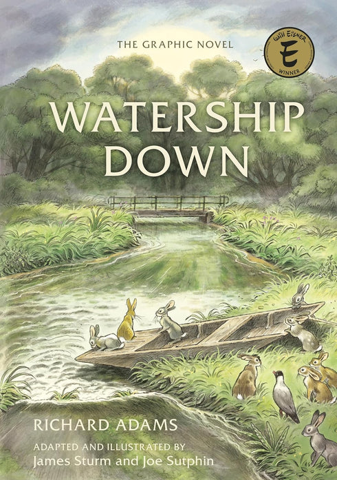 WATERSHIP DOWN: THE GRAPHIC NOVEL - ADAMS, RICHARD ; STURM, JAMES ; SUTPHIN, JOE