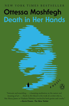 DEATH IN HER HANDS - MOSHFEGH. OTTESSA