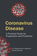 CORONAVIRUS DISEASE: A PRACTICAL GUIDE FOR PREPARATION AND PROTECTION - U S DEP