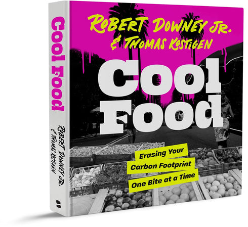 COOL FOOD: ERASING YOUR CARBON FOOTPRINT ONE BITE AT A TIME - DOWNEY. ROBERT JR.