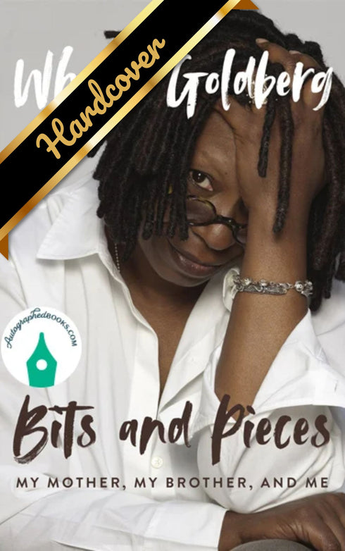 BITS & PIECES: MY MOTHER, MY BROTHER, AND ME (SIGNED ED.) - GOLDBERG. WHOOPI