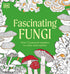 FACINATING FUNGI: OVER 75 MUSHROOM WONDERS TO COLOR - DK