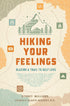 HIKING YOUR FEELINS: BLAZING A TRAIL TO SELF-LOVE - WILLIAMS. SYDNEY