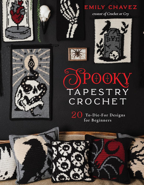 SPOOKY TAPESTRY CROCHET: 20 TO-DIE-FOR DESIGNS FOR BEGINNERS - CH