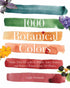 100 BOTANICAL COLORS: MAKE YOUR OWN ...FROM PLANTS - WARNOCK. CALEB
