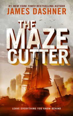 THE MAZE CUTTER - DASHNER, JAMES