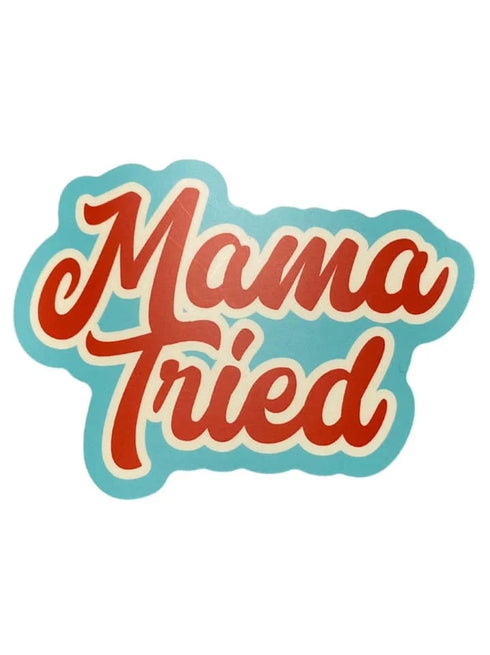 Mama Tried Bottle Sticker