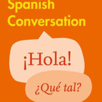 Spanish Conversations by Collins Dictionaries 9780008111977_4afc2253-a22d-44fe-af33-513aa0d58ec0