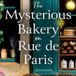 The Mysterious Bakery On Rue De Paris by Woods. Evie 9780008713225
