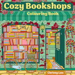 Cozy Bookshops: Colouring Book by Lau. Chrissy 9780008772758