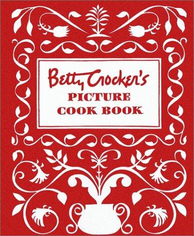 Betty Crocker's Picture Cookbook, Facsimile Edition by Betty Crocker Cook Book 9780028627717_aae5777e-e680-46dc-9da3-8f53e3bc3614