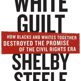 White Guilt by Steele. Shelby 9780060578633_7de87ed9-6449-43ba-83c8-b52b8854012f