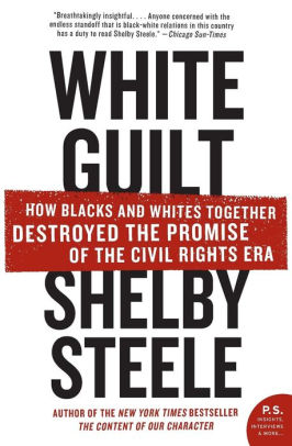 White Guilt by Steele. Shelby 9780060578633_7de87ed9-6449-43ba-83c8-b52b8854012f
