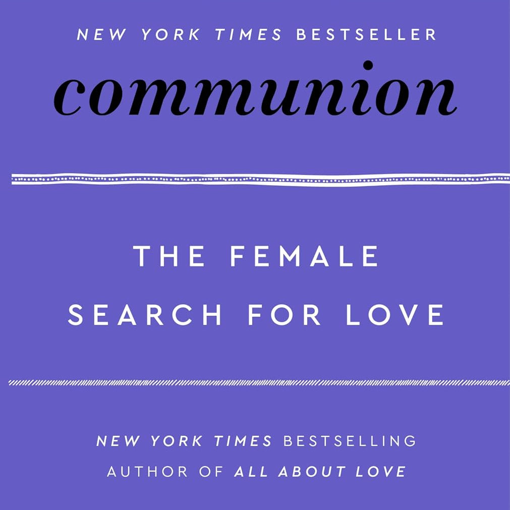 Communion: The Female Search for Love by Hooks. Bell 20 9780060938291
