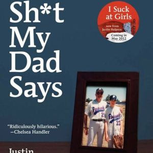 Sh*T My Dad Says by Halpern. Justin 9780061992704_b7699aa8-5ce4-4460-84f7-3ac0de643875