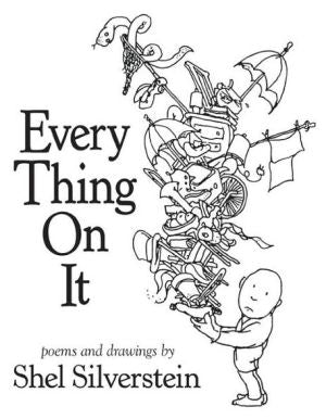 Every Thing On It by Silverstein. Shel 20 9780061998164