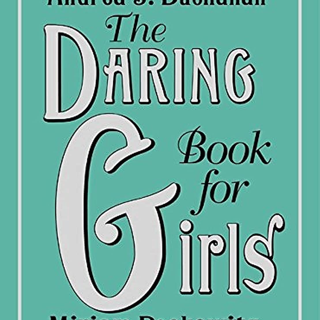 Daring Book For Girls by Buchanan. Andrea 9780062208965_24cea27c-daaf-4b47-87b0-1d2928119499