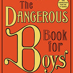 Dangerous Book For Boys by Iggulden. Conn 9780062208972_1