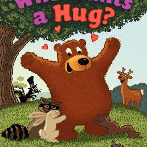 Who Wants A Hug Mack. Jeff 9780062220264_38d7f6ce-224e-4aea-9941-c6782e8e64fa