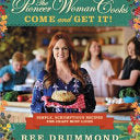 Pioneer Woman Cooks: Come And Get It! by Ree Drummond by Cookbook 9780062225269_45a0a355-126b-499f-a102-3adf2a57bc97