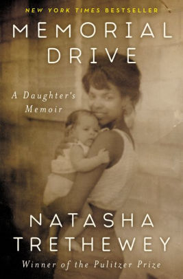 Memorial Drive by Trethewey. Natasha 9780062248572_72f2368d-74e3-43cf-8ce6-8d5d03394983