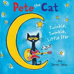 Pete The Cat Twinkle Twinkle Little Star by Dean. James 9780062381613